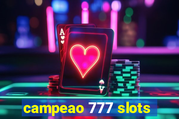 campeao 777 slots